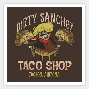 Dirty Sanchez Taco Shop 1982 Magnet